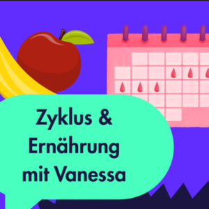 zyklus & ernährung workshop